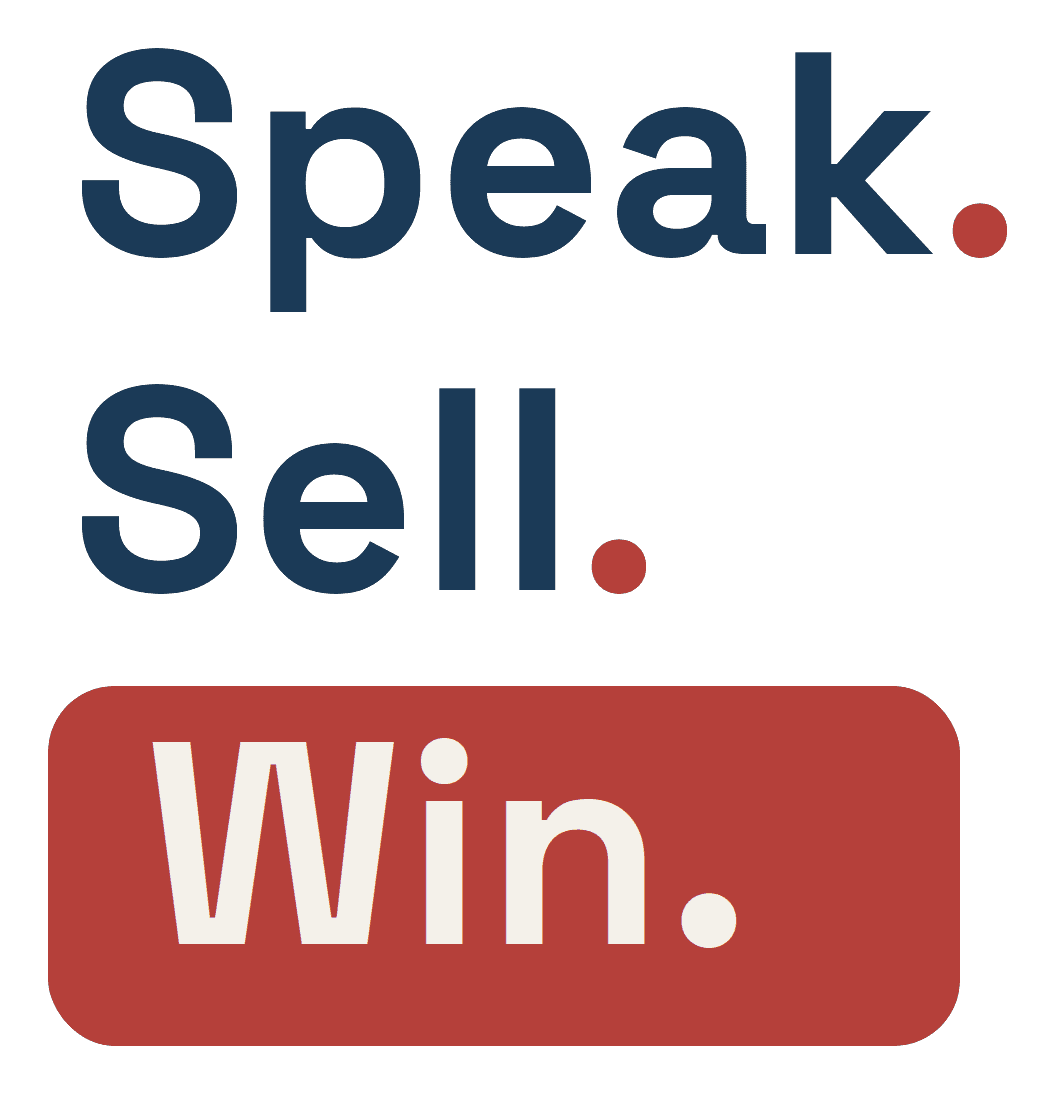 Speak! Sell! Win!