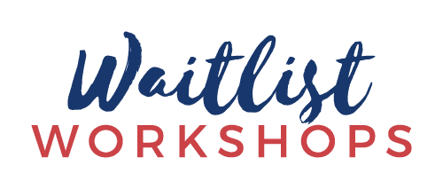Waitlist Workshops